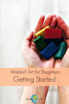 two hands holding colorful blocks with the words waldart art for beginners getting started