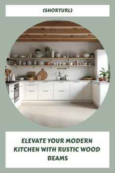 a kitchen with white cabinets and wooden beams on the ceiling is featured in this ad