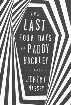 the last four days of paddy buckley by jerry massey, illustrated by j m massey