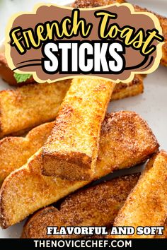 french toast sticks on a white plate with the title overlay reads, french toast sticks flavorful and soft