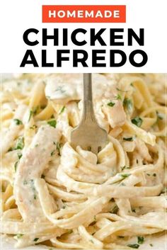 chicken alfredo on a plate with a fork in it and the title overlay reads homemade chicken alfredo