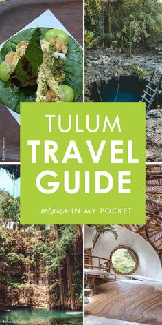 the tulum travel guide is shown in three different pictures, including trees and water