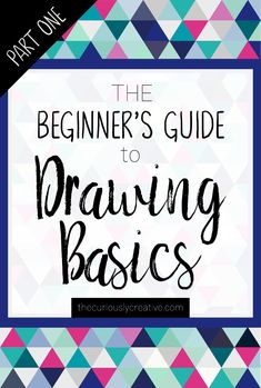 the beginner's guide to drawing basics with text overlaying it in black and white