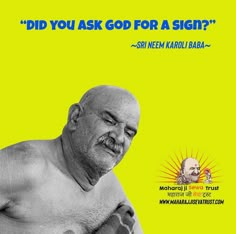 a bald man with no shirt on sitting in front of a yellow background and the words did you ask go for a sign?