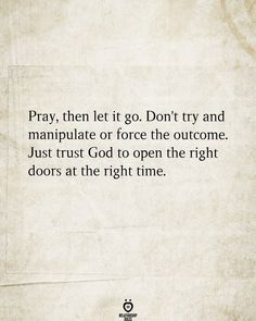 an old paper with the words pray, then let go don't try and manipulate or force the