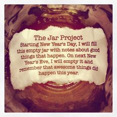 a jar that has some kind of paper on it with the words, the jar project starting new years day, i will fill this empty jar with holes about good things that happen