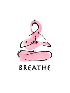 a drawing of a person sitting in a lotus position with the words breathe on it