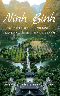 an aerial view of a small village with mountains in the background and text that reads, ninh binh what to see in ninh binh binh