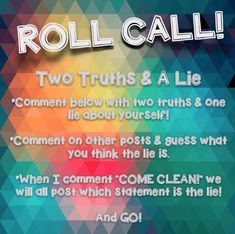 a colorful poster with the words roll call and two truths on it's side