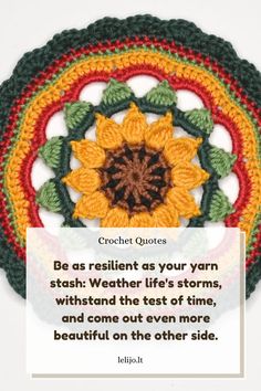 a crochet quote with an image of a sunflower in the center and words below it