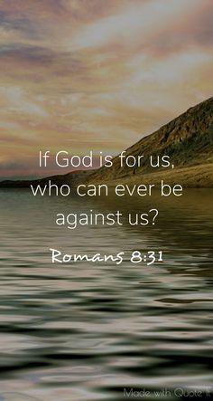 the bible verse about god is for us who can ever be against us?