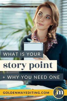 a woman sitting at a table with a notebook in her hand and the words what is your story point? why you need one