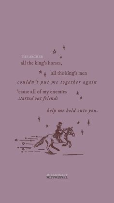 an image of a person on a horse with the words,'all the king's horses, couldn't put me together again