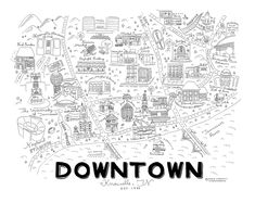 the town map drawn in black and white, with the words down town on it