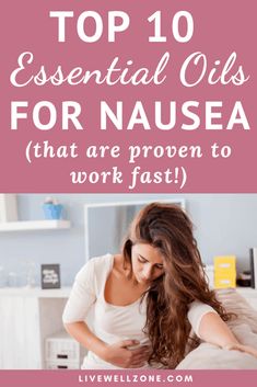 Anti Nausea Remedies, Nausea Relief Instant, Oils For Nausea, Essential Oils For Nausea, How To Stop Nausea, Oils For Sore Throat, Nausea Pregnancy, How To Help Nausea, Essential Oils For Pregnancy