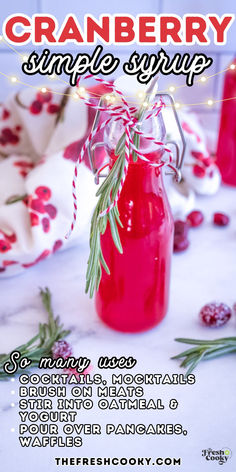 A swing top jar filled with bright red, cranberry simple syrup tied with a red and white string, and fresh sprig of rosemary. Yogurt Oatmeal, Passion Tea Lemonade, Maple Whiskey, Oatmeal Yogurt, Southern Sweet Tea, Passion Tea