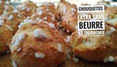 several baked goods are displayed on a baking sheet with the words, choquites extra sanss beurre au thermomix