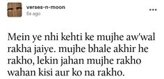 Lekin jahan mujhe rakho, wahan kisi aur ko na rakho. Moon And Star Quotes, Self Respect Quotes, One Liner Quotes, Shyari Quotes, Words That Describe Feelings, Soothing Quotes, Lines Quotes, Really Good Quotes