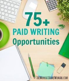 the words 75 + paid writing opportunities are surrounded by various office supplies