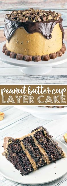 two different types of cake on plates with the words peanut butter cup layer cake above them