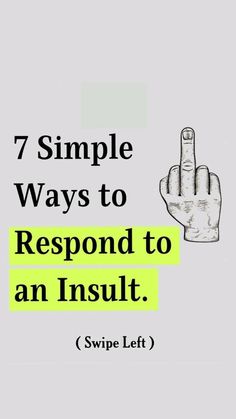 a hand with the words, 7 simple ways to respond to an insultt