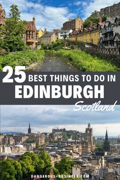 edinburgh scotland with text overlay that reads 25 best things to do in edinburgh scotland