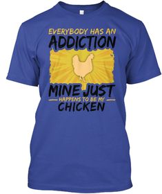 a blue t - shirt that says everybody has an addition mine just happens to be my llama