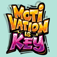 the words motivnation is key written in graffiti style on a light blue background