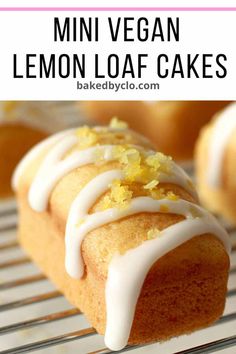 lemon loaf cake with white icing on a cooling rack and text overlay that reads, mini vegan lemon loaf cakes