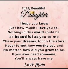 a poem written on pink paper with the words'to my beautiful daughter i hope you know