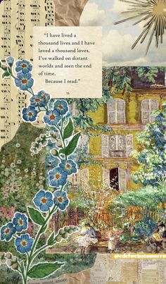 a collage with flowers and words written on the side of it, along with an image of a house