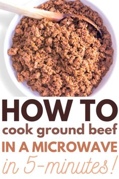 a white bowl filled with ground beef and text overlay reads how to cook ground beef in a microwave in 5 minutes