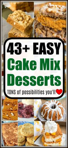 cake mix desserts with text overlay that reads 43 easy cake mix desserts tons of possibilities you'll love