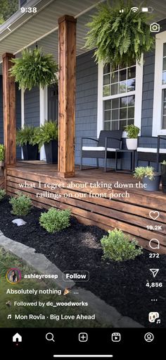 the front porch is decorated with potted plants and an inscription that reads, what i hope about taking down the stairs