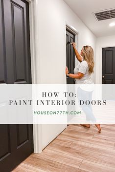 a woman standing in front of a door with the words how to paint interior doors