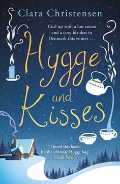 the book cover for hygge and kisses