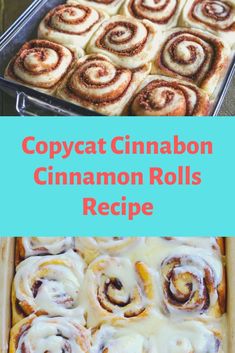 cinnamon rolls in a baking pan with the words copycat cinnamon roll recipe