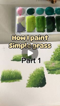 how i paint simple grass part 1 with watercolors and acrylic paints