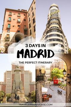 the three days in madrid with text overlay that reads 3 days in madrid, the perfect itinerary