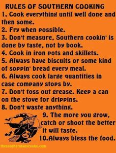 the rules of southern cooking are shown in an orange and black poster with white writing