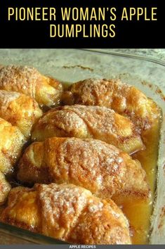 a glass baking dish filled with apple dumplings