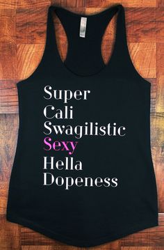 Women's Super Cali Swagilistic Sexy Hella Dopeness Fitness Gym Tank. Workout Tank. Crossfit Tank. Gym Clothes. Causal Tank. Exercise Tank. by FightOnCouture on Etsy Woman Workout, Gym Tanks, Gym Gear, Workout Attire, Gym Clothes, Gym Style, Gym Shirts, Workout Tanks, Gym Wear