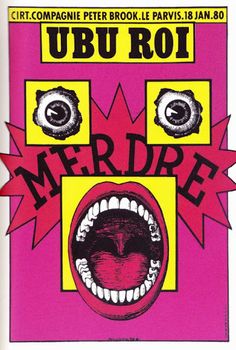 an advertisement for the ubu roi merdre show, with two eyes and mouth open