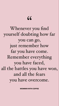 a pink background with the words, whenever you find yourself doubting how far you can go