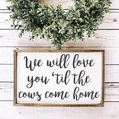 MiEoly We Will Love You Til The Cows Come Home, Nursery Sign, Farm Theme Nursery Decor, Farmhouse Nursery Decor, Farm Nursery Sign, Baby Boy Gift Farm Theme Nursery, Til The Cows Come Home, Farmhouse Nursery Decor, Animal Baby Room