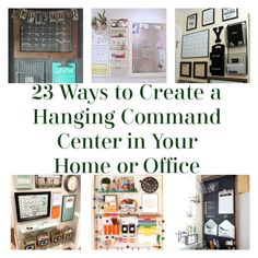 there are many pictures on the wall with words above them that read, 23 ways to create a hanging command center in your home or office