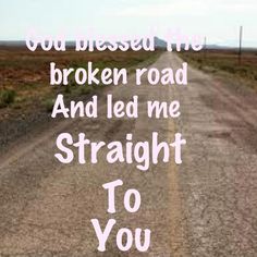 Rascal Flatts :) Bucket List Quotes, Walking With Jesus, Penny For Your Thoughts, Signs And Sayings