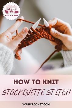 Guide to Stockinette Stitch: What It Is & How To Do It Stockinette Stitch, Step By Step Instructions, Knitting Projects, Crochet Stitches, Do It, Step By Step, Crochet Patterns