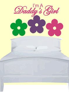 I'm Daddy's Girl Wall Decal by MajestyArts Daughter Of A King, Daughter Quotes, Kindness Quotes, Dad Quotes, Father Daughter, A King