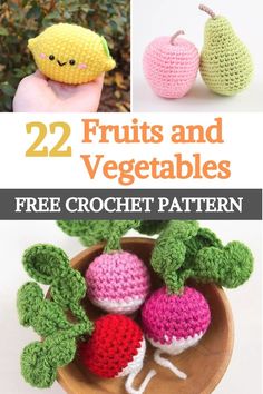 crocheted fruits and vegetables with the title overlay that reads 22 fruits and vegetables free crochet pattern